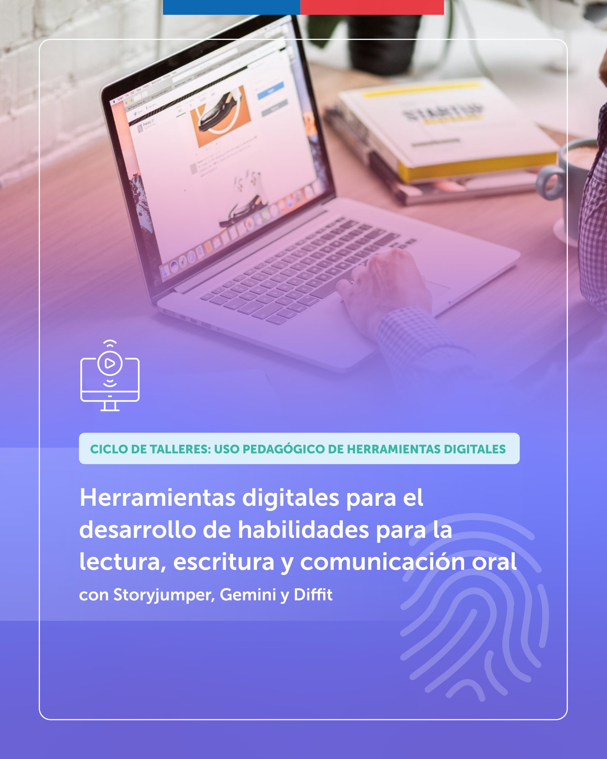 Herramientas digitales para el desarrollo de habilidades para la lectura, escritura y comunicación oral